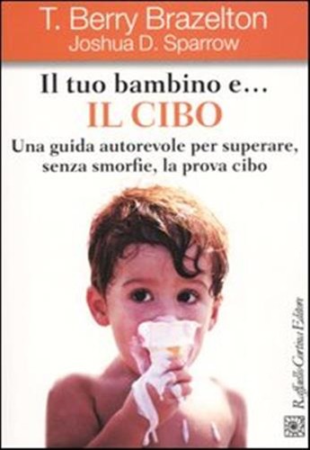 Tuo bambino il - e..., cibo